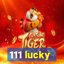 111 lucky